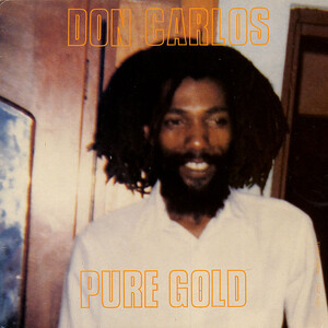 Pure Gold by Don Carlos (Album, Reggae): Reviews, Ratings, Credits